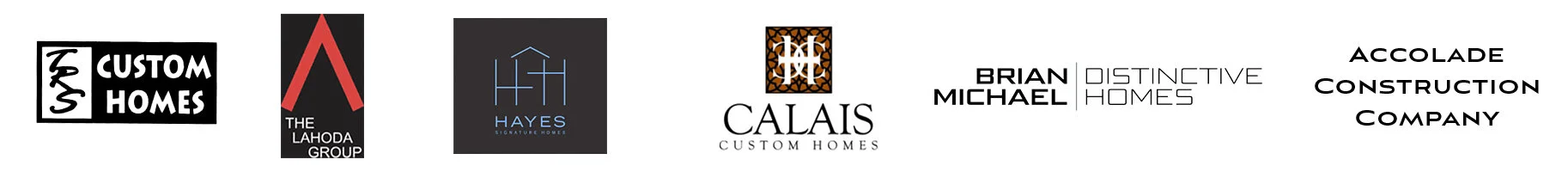 Approved builders: Accolade Construction Company, Hayes Signature Homes, LaHoda Group, Brian Michael Distinctive Homes, Calais Custom Homes, SCH Homes, TRS Custom Homes